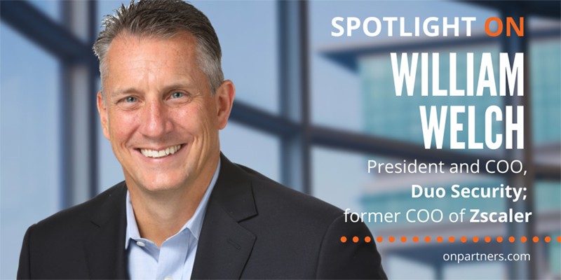 SPOTLIGHT ON: WILLIAM WELCH, COO – DUO SECURITY