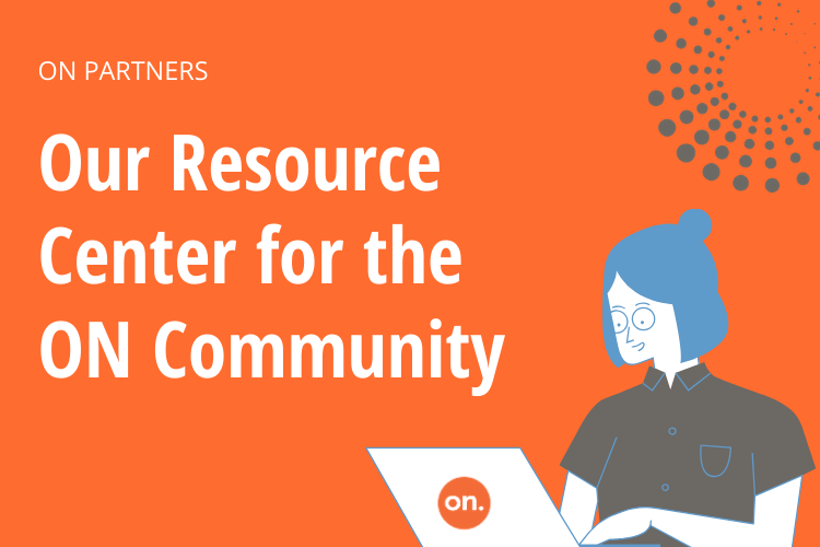Our resource canter for the ON Community