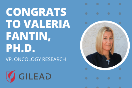 Valeria fantin, PH.D. named vp of oncology research of Gilead