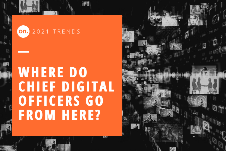 Where do chief digital officers go from here?