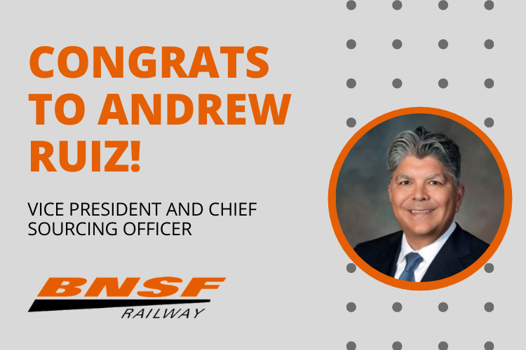 Andrew Ruiz named Vice President and Chief Sourcing Officer at BNSF Railway.