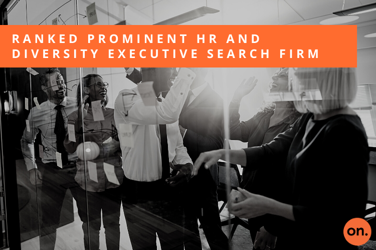 ON Partners Ranked Prominent HR and Diversity Executive Search Firm