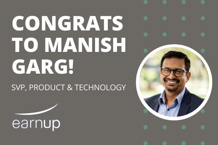 SUCCESSFUL PLACEMENT: EARNUP – SVP, PRODUCT & TECHNOLOGY