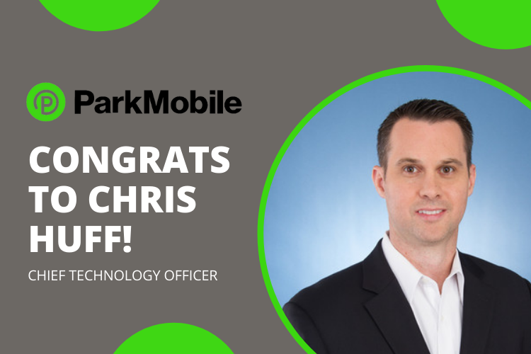 Chirs Huff named Chief Technology Offcier at ParkMobile