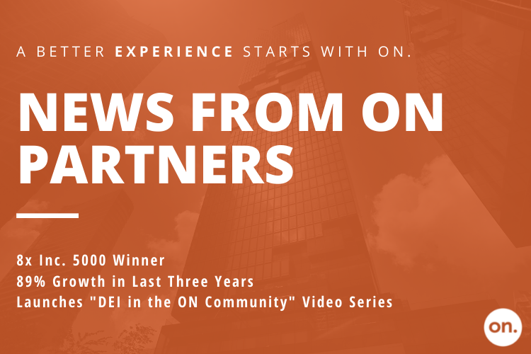 ON PARTNERS EXPERIENCES 89% GROWTH; NAMED TO INC. 5000 FOR THE EIGHTH TIME