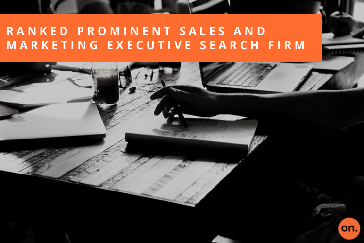 ON Partners ranked prominent sales and marketing executive search firm.