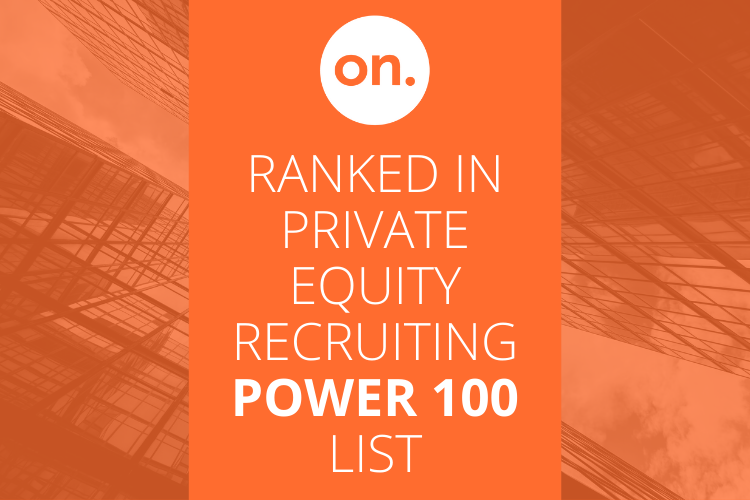 RANKED ONE OF THE MOST PROMINENT PRIVATE EQUITY RECRUITING FIRMS IN 2021