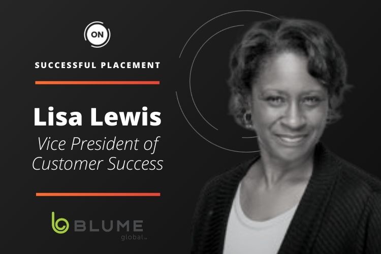SUCCESSFUL PLACEMENT: BLUME GLOBAL – VICE PRESIDENT, CUSTOMER SUCCESS