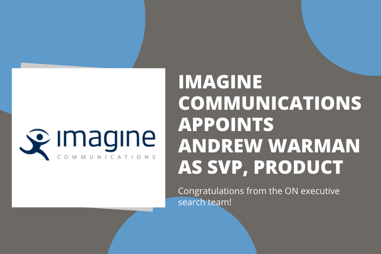 SUCCESSFUL PLACEMENT: IMAGINE COMMUNICATIONS – SENIOR VICE PRESIDENT, PRODUCT