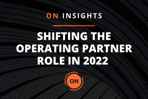 Shifting the Operating Partner Role - ON Partners