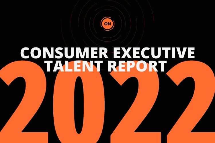 Consumer Executive Talent Report 2022