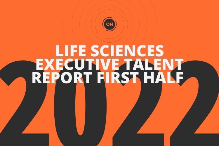 ON PARTNERS LIFE SCIENCES EXECUTIVE TALENT REPORT IN THE FIRST HALF OF 2022