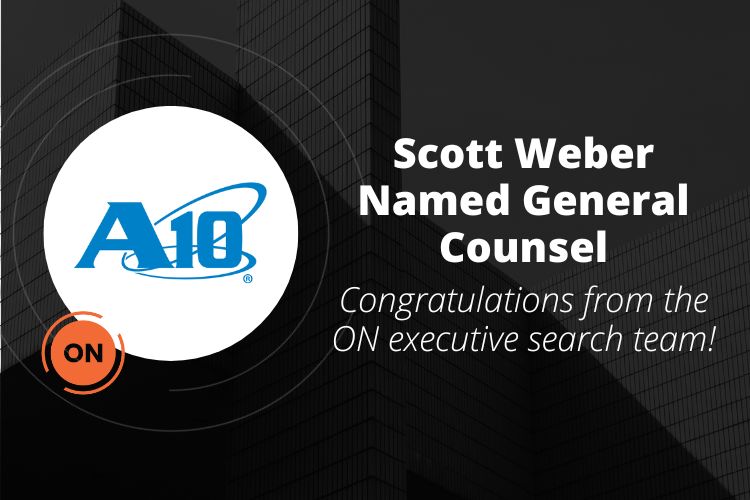EXECUTIVE PLACEMENT: A10 NETWORKS – GENERAL COUNSEL