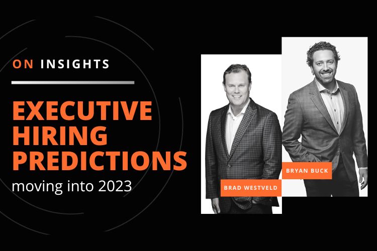 Executive Hiring Predictions Moving into 2023