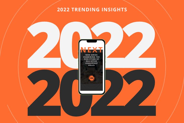 What Are the Top 2022 Insights and Trends in Executive Search?