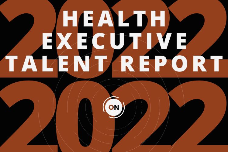 Health Executive Talent Report 2022