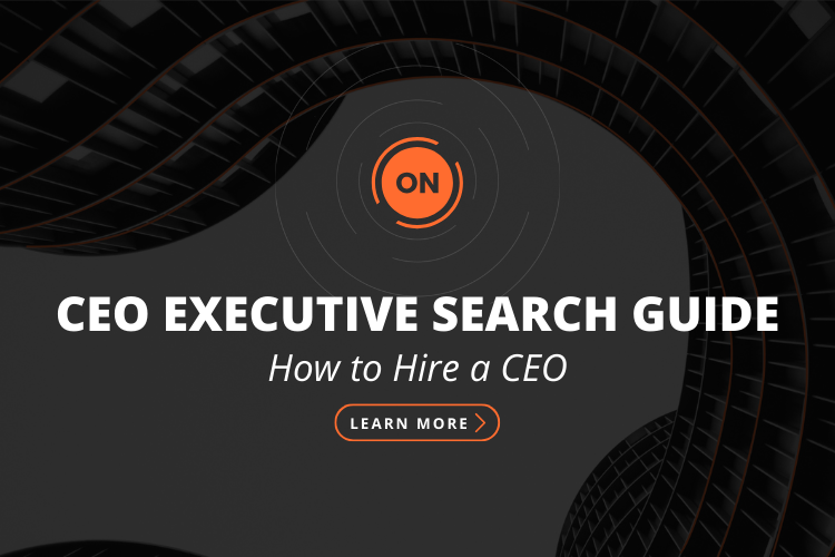 CEO Executive Search: How to Hire a CEO
