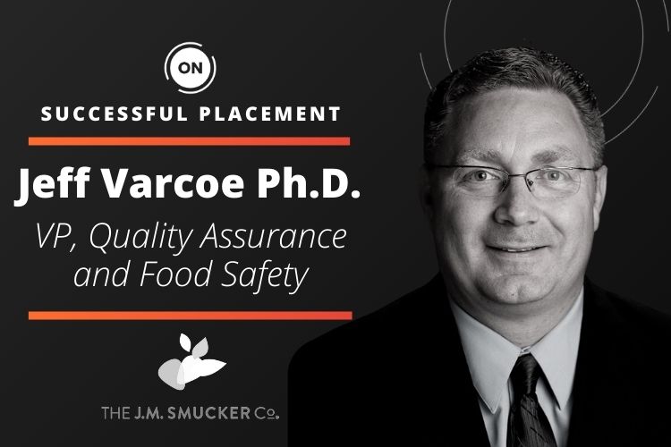 Jeff Varcoe Ph.D. name VP of Quality Assurance and Food Safety at The J.M. Smucker Co.