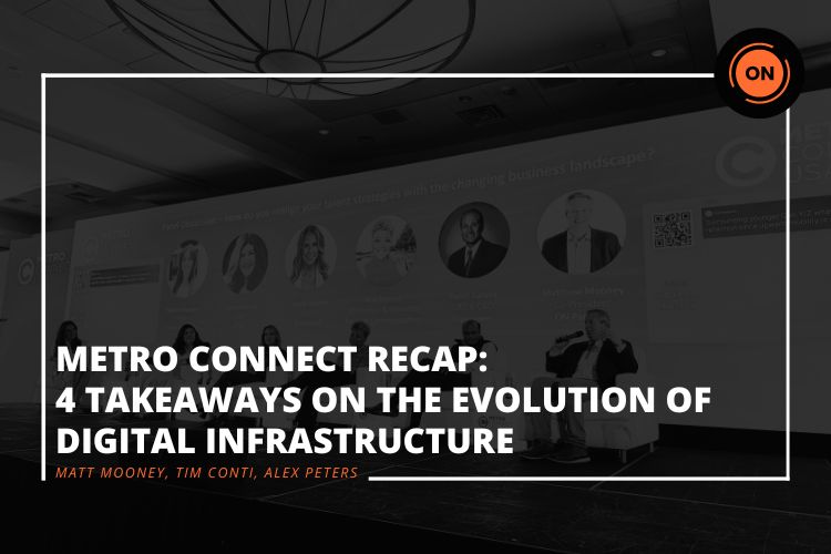 Metro Connect: 4 Takeaways Shaping the Digital Infrastructure Landscape